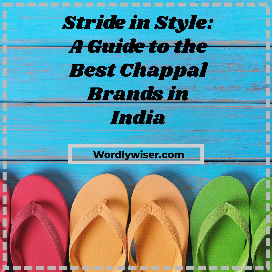 Chappal Brands in India