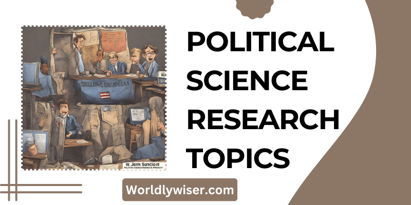 Political Science Research Topics