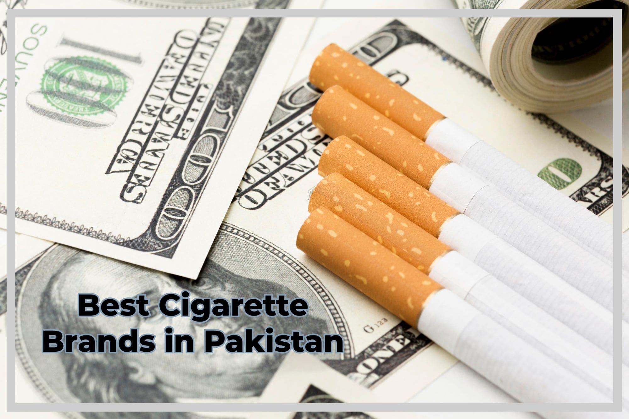 Best Cigarette Brands in Pakistan