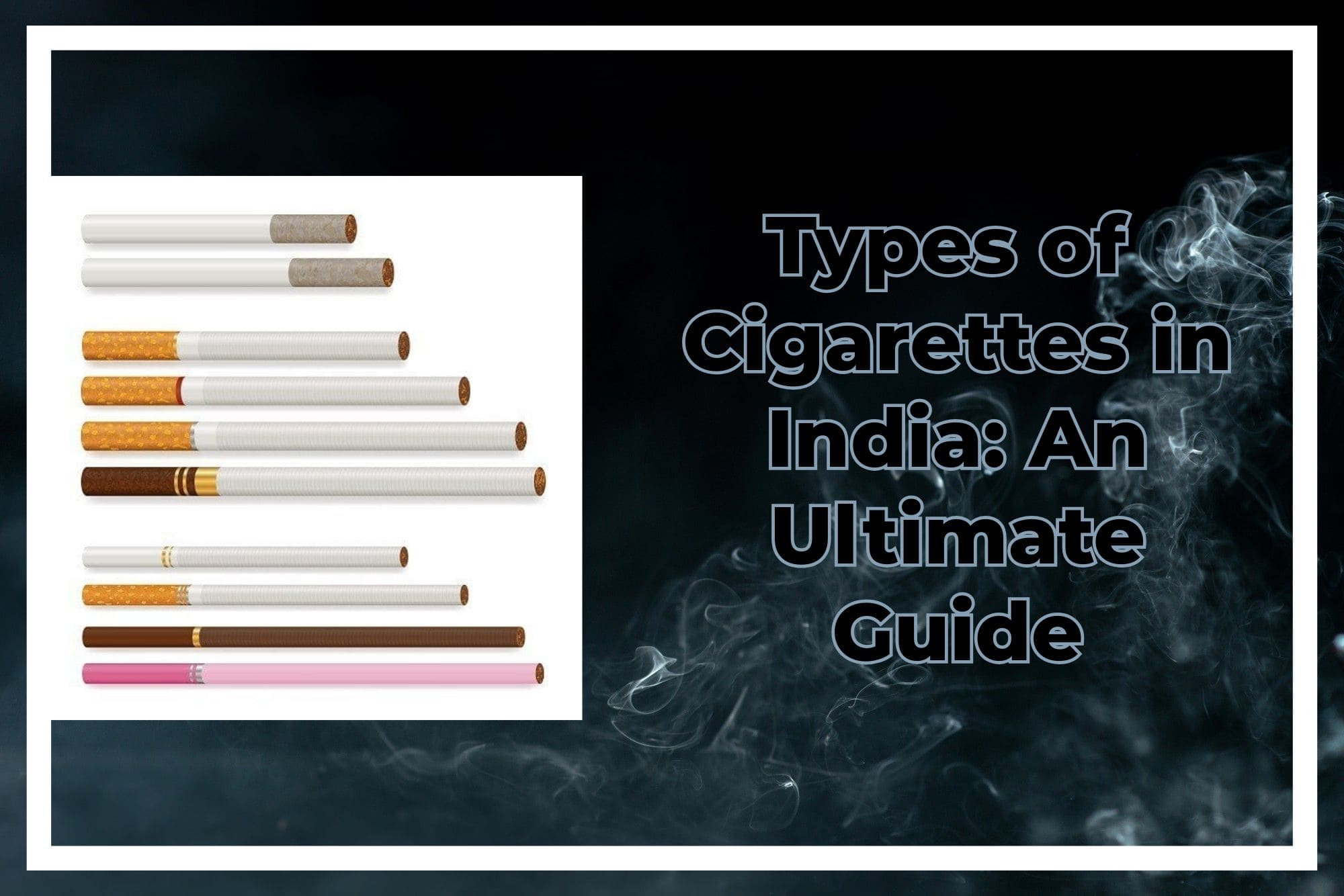 Types of Cigarettes in India