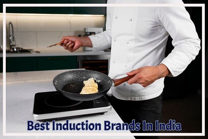 The Best Induction Brands In India: A Ready Reckoner