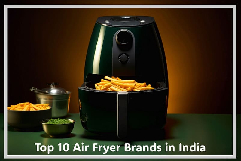 Top Air Fryer Brands in India